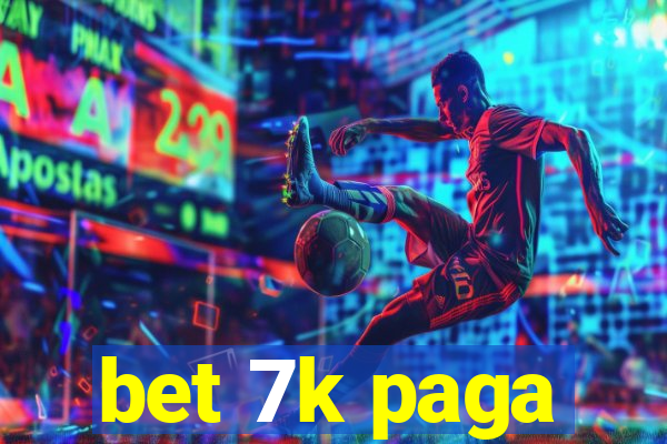 bet 7k paga